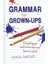 Grammar for Grown-ups: Everything you need to know but never learnt in school Ciltli Kapak 1