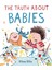The Truth About Babies 1