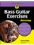 Bass Guitar Exercises For Dummies (For Dummies (Music)) 1