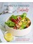 Perfectly Dressed Salads: 60 Delicious Recipes From Tangy Vinaigrettes To Creamy Mayos 1