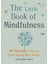 The Little Book Of Mindfulness: 10 Minutes A Day To Less Stress, More Peace 1