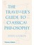 The Traveller's Guide To Classical Philosophy 1
