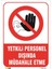 Yetkili Personel Dışında Müdahale Etme 1