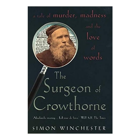The Surgeon Of Crowthorne A Tale Of Murder, Madness And The Kitabı