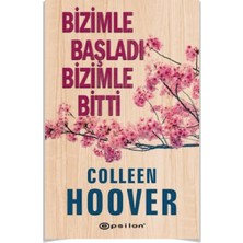 Bizimle Başladı Bizimle Bitti Belki Bir Gün Colleen Hoover 2 Kitap Alfa Kalem Epsilon Yayınları