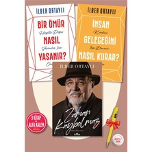 Zaman Kaybolmaz Bir Ömür Nasıl Yaşanır?  Insan Geleceğini Nasıl Kurar? Ilber Ortaylı 3 Kitap