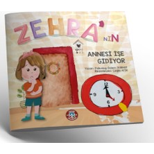 Zehra'nın Annesi İşe Gidiyor - Özlem Durhat