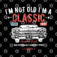 Fizello 67TH Birthday - I'm Not Old I'm A Classic Born 1953 Kupa