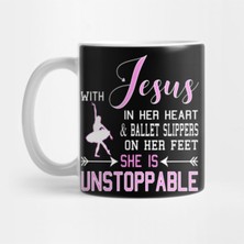 Fizello With Jesus In Her Heart And Ballet Slippers On Her Feet She Is Unstoppable Kupa