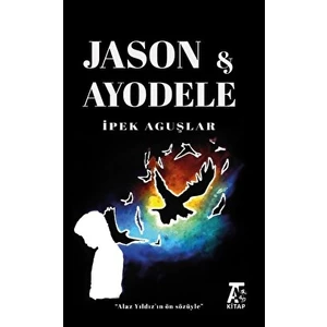 Jason ve Ayodele - İpek Aguşlar