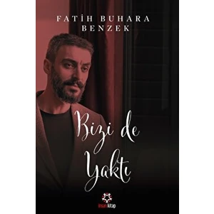 Bizi De Yaktı - Fatih Buhara Benzek
