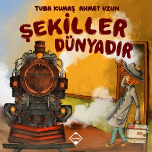 Şekiller Dünyadır - Tuba Kumaş