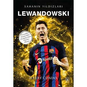 Lewandowski : Sahanın Yıldızları - Harry Coninx