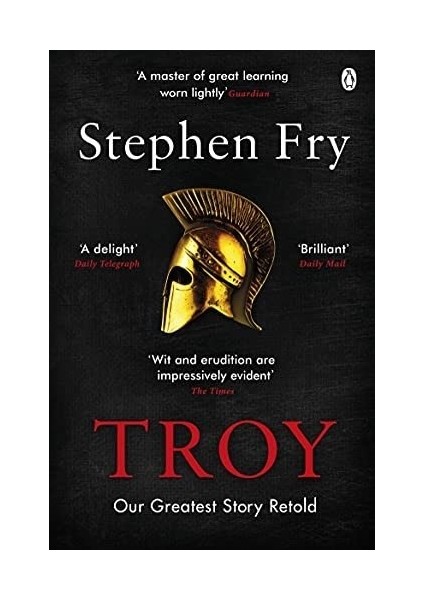 Troy: Our Greatest Story Retold