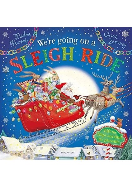 We're Going On A Sleigh Ride: A Lift-The-Flap Adventure