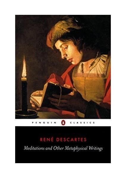 Meditations And Other Metaphysical Writings