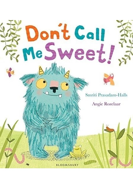 Don't Call Me Sweet!