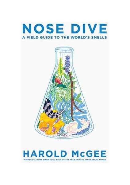 Nose Dive: A Field Guide To The World's Smells
