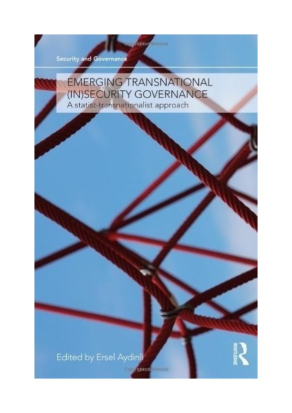 Emerging Transnational (In)Security Governance