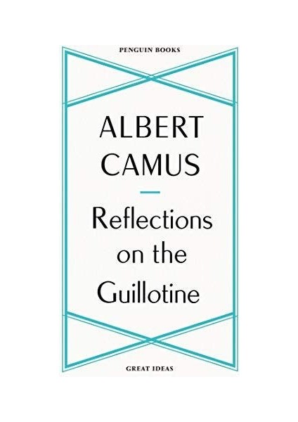 Reflections On The Guillotine