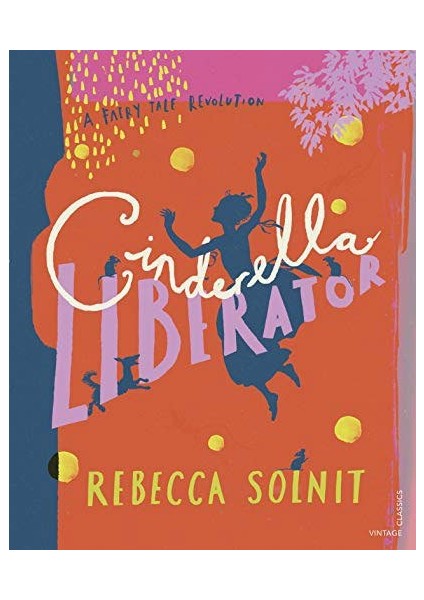Cinderella Liberator: A Fairy Tale Revolution