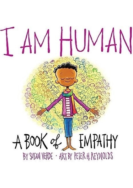 I Am Human: A Book Of Empathy