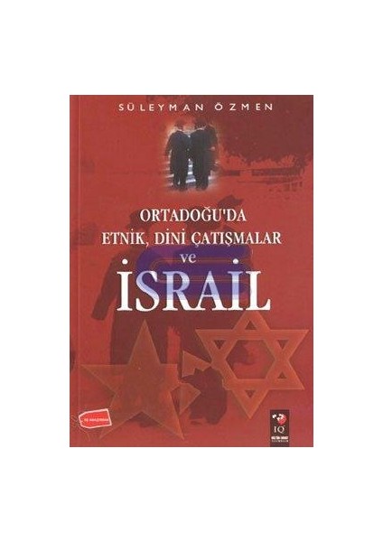 Ortadoğu'da Etnik Dini Çatışmalar ve Israil Süleyman Özmen