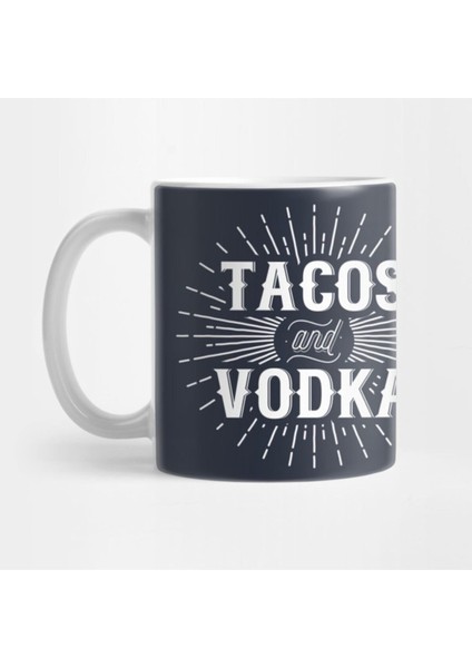 Tacos And Vodka Kupa