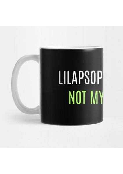 Lilapsophobia More Not My Problem Kupa