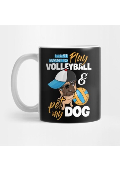I Just Want To Play Volleyball And Pet My Dog Funny Gift Kupa