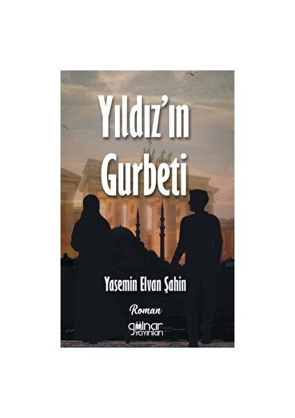 Yıldız’ın Gurbeti - Yasemin Şahin