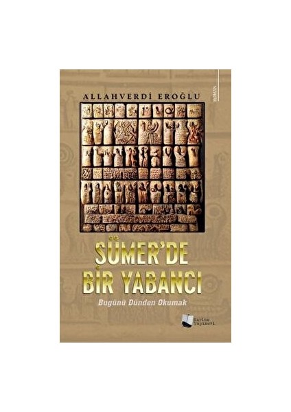 Sümer’de Bir Yabancı - Allahverdi Eroğlu