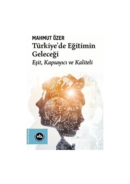 Türkiye'de Eğitimin Geleceği - Mahmut Özer