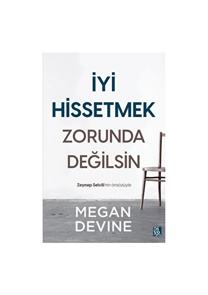 İyi Hissetmek Zorunda Değilsin - Megan Devine