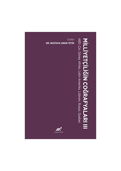 Milliyetçiliğin Coğrafyaları - Iıı - Mustafa Onur Tetik