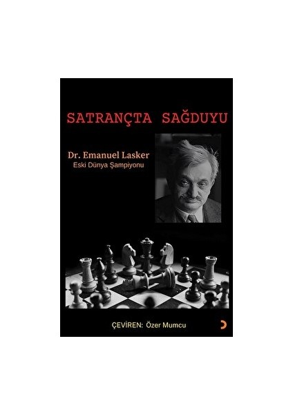 Satrançta Sağduyu - Emanuel Lasker