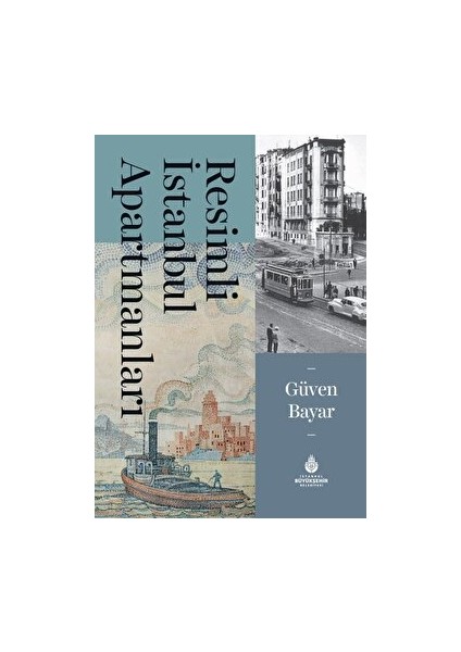 Resimli İstanbul Apartmanları - Güven Bayar