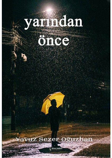 Yarından Önce - Yavuz Sezer Oğuzhan