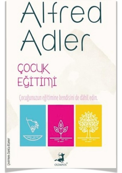 Yaşama Sanatı - İnsanı Tanıma Sanatı - İnsanın Kendine Yolculuğu - Yaşamın Anlam ve Amacı - Bireysel Psikoloji - Çocuk Eğitimi - Alfred Adler indirimleri