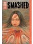 Smashed: Junji Ito Story Collection 1