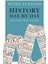 History Day By Day: 366 Voices From The Past 1