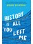 History Is All You Left Me 2