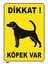 Dikkat Köpek Var 1