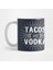 Tacos And Vodka Kupa 1
