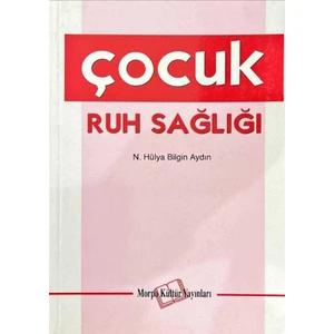 Çocuk Ruh Sağlığı - Hülya Bilgin Aydın