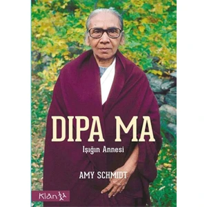 Dipa Ma: Işığın Annesi