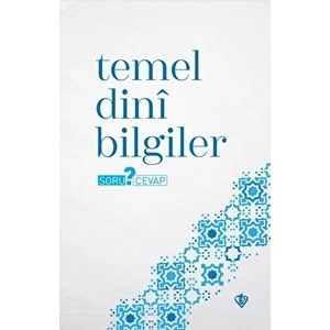 Temel Dini Bilgiler - Soru ? Cevap