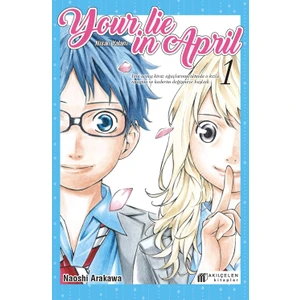Your Lie In April: Nisan Yalanı 1 - Naoshi Arakawa