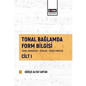 Tonal Bağlamda Form Bilgisi Cilt 1
