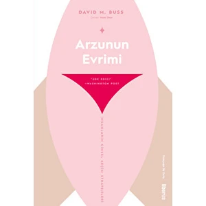 Arzunun Evrimi & Insanların Cinsel Seçim Stratejileri